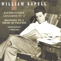William Kapell Edition, Vol. 3: Rachmaninoff: Concerto No. 2 and Rhapsody on a Theme of Paganini; Shostakovich: 3 Preludes by William Kapell, Fritz Reiner, Jon M. Samuels, Robin Hood Dell Orchestra & William Steinberg album reviews, ratings, credits