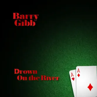 Drown On the River by Barry Gibb album download