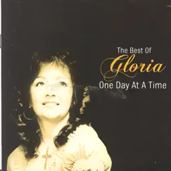 One Day At A Time - The Best Of Gloria by Gloria album reviews, ratings, credits
