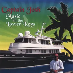 Music In the Lower Keys by Captain Josh album reviews, ratings, credits