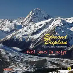Noël sous la neige (Cantagoy Pyrénéen) by Edmond Duplan album reviews, ratings, credits