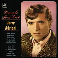 Jovem Guarda - Vivendo Sem Você by Jerry Adriani album reviews, ratings, credits