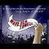 Wave Dem Towels (feat. Brotha Dre, AJ, G Moe & KE) - Single album lyrics, reviews, download