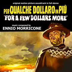 Per qualche dollaro in più - For A Few Dollars More (Original Motion Picture Soundtrack) by Ennio Morricone album reviews, ratings, credits