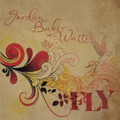 Fly - Single by Jordan Baker Watts album reviews, ratings, credits