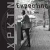 Xpktn (Expecting) - Single album lyrics, reviews, download