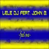 Feel Me (feat. John B.) - Single album lyrics, reviews, download
