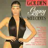 Golden Gypsy Melodies album lyrics, reviews, download