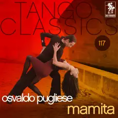Mamita by Osvaldo Pugliese album reviews, ratings, credits