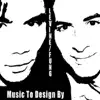 Music To Design By album lyrics, reviews, download