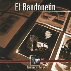 Documentos Tango - el Bandoneón by Juan Maglio, Osvaldo Fresedo, Carlos Gardel & Guitarras album reviews, ratings, credits