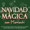 Navidad Mágica Con Mariachi album lyrics, reviews, download
