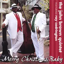 Merry Christmas, Baby by The John Brown Quintet album reviews, ratings, credits