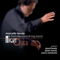 Night Over by Marcello Tonolo & Thelonious Monk Big Band album reviews, ratings, credits