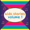 Kids Stories Vol. 1 album lyrics, reviews, download