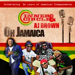 Oh Jamaica (feat. AJ Brown) - Single by Inner Circle album reviews, ratings, credits