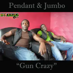 Gun Crazy - Single by Pendant & Jumbo album reviews, ratings, credits