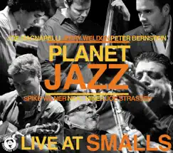 Planet Jazz - Live At Smalls by Peter Bernstein, Jerry Weldon, Joe Magnarelli, Joe Strasser, Neal Miner & Planet Jazz album reviews, ratings, credits