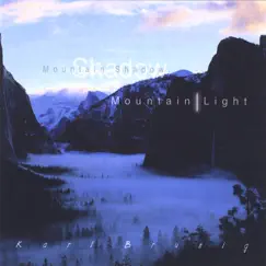 Mountain Shadow, Mountain Light by Karl Stephen Brunig album reviews, ratings, credits