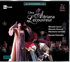 Adriana Lecouvreur: Act I: Del sultano Amuratte m'arrendo all' imper (Adriana) Song Lyrics