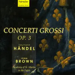 Handel: Concerto Grosso, Op. 3 by Pamela Thorby, Rebecca Austen-Brown, Iona Brown, Academy of St Martin in the Fields, Jonathan Rees, Philippa Davies & Ian Watson album reviews, ratings, credits