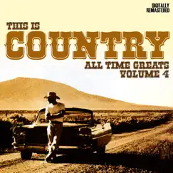 This Is Country - All-time Greats Volume 4 by Various Artists album reviews, ratings, credits