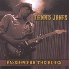 Passion For The Blues by Dennis Jones album reviews, ratings, credits