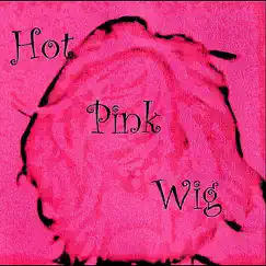 Hot Pink Wig - Single by Demo album reviews, ratings, credits