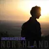 Unorganized Love album lyrics, reviews, download