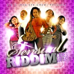 Sensual Riddim Ladies Affair by R.E.C (Red Eye Crew) album reviews, ratings, credits