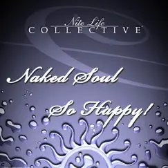 So Happy! - EP by Naked Soul album reviews, ratings, credits