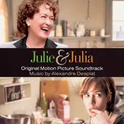 Julie & Julia (Original Motion Picture Soundtrack) by Alexandre Desplat album reviews, ratings, credits