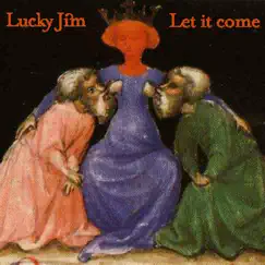 Let It Come by Lucky Jim album reviews, ratings, credits