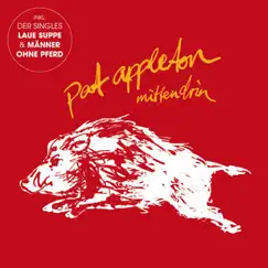Mittendrin (Bonus Track Version) by Pat Appleton album reviews, ratings, credits
