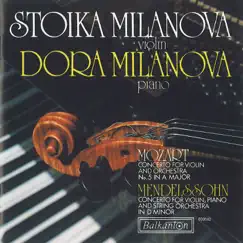 Mozart & Mendelssohn: Violin Concertos by Dora Milanova & Stoika Milanova album reviews, ratings, credits