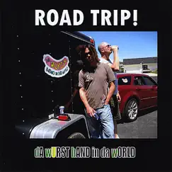 Road Trip! by Da Wurst Band in da World album reviews, ratings, credits