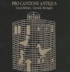 Pro Cantione Antiqua, Great Britain by Pro Cantione Antiqua album reviews, ratings, credits