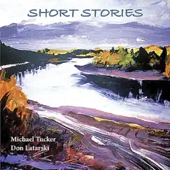Short Stories by Michael Tucker & Don Latarski album reviews, ratings, credits