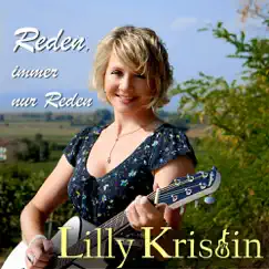 Reden, immer nur Reden (Radio Edit) - Single by Lilly Kristin album reviews, ratings, credits