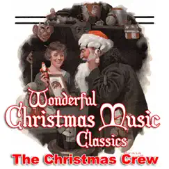 Wonderful Christmas Music Classics by The Christmas Crew album reviews, ratings, credits