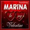 Marina Personalized Valentine Song - Male Voice - Single album lyrics, reviews, download