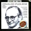 Serie de Oro, Vol. 2: Osvaldo Pugliese album lyrics, reviews, download