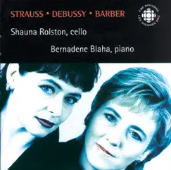 Strauss, R. - Debussy - Barber: Cello Sonatas by Bernadene Blaha & Shauna Rolston album reviews, ratings, credits