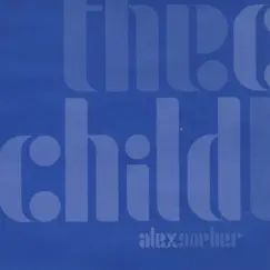 The Child - EP1 by Alex Gopher album reviews, ratings, credits