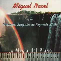La Magia del Piano by Miguel Nacel & La Orquesta Sinfonica de Reynolds Stone album reviews, ratings, credits