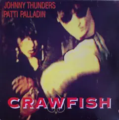 Crawfish - EP by Johnny Thunders & Patti Palladin album reviews, ratings, credits