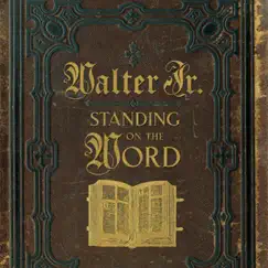 Standing On the Word by Walter Jr. album reviews, ratings, credits