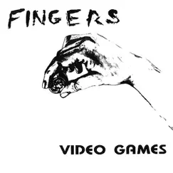 Video Games - EP by Fingers album reviews, ratings, credits