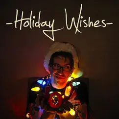Holiday Wishes - Single by Alex Andrew album reviews, ratings, credits