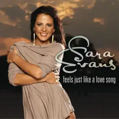 Feels Just Like a Love Song - Single by Sara Evans album reviews, ratings, credits